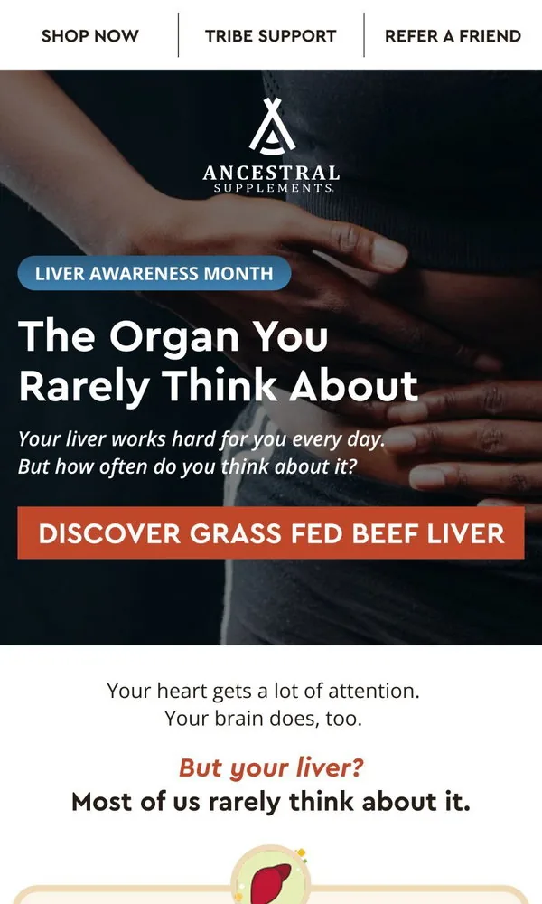 Ancestral Supplements email: You think about your heart. What about your liver?