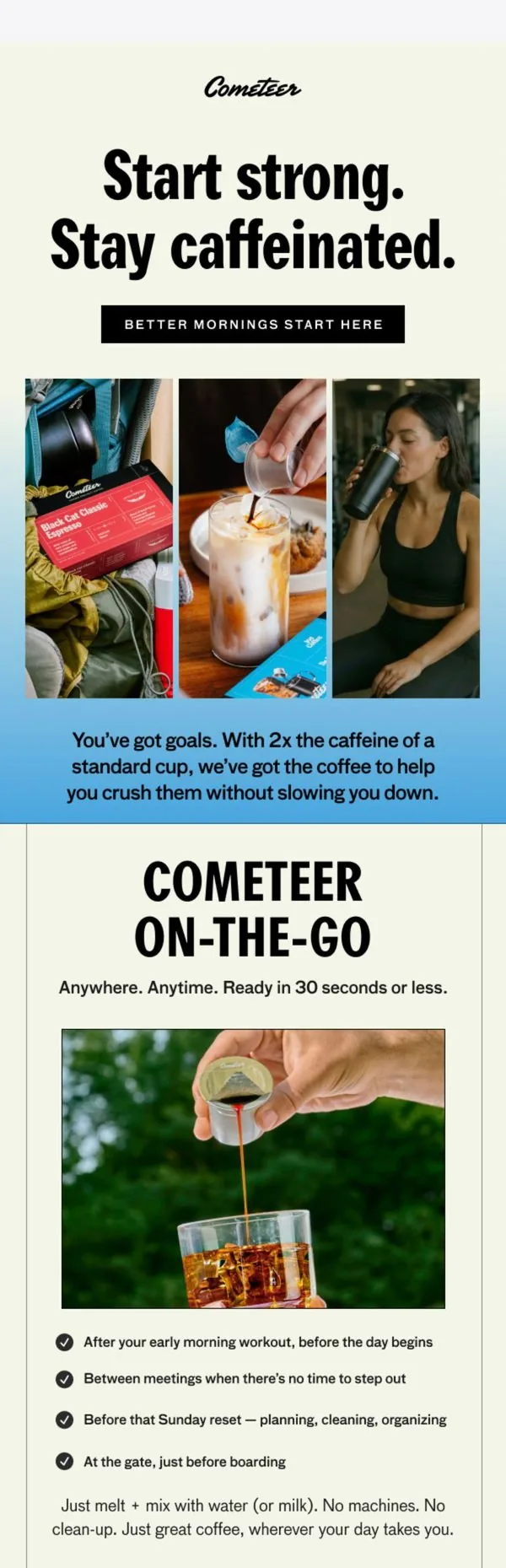 Cometeer email: Coffee built for your most ambitious resolutions