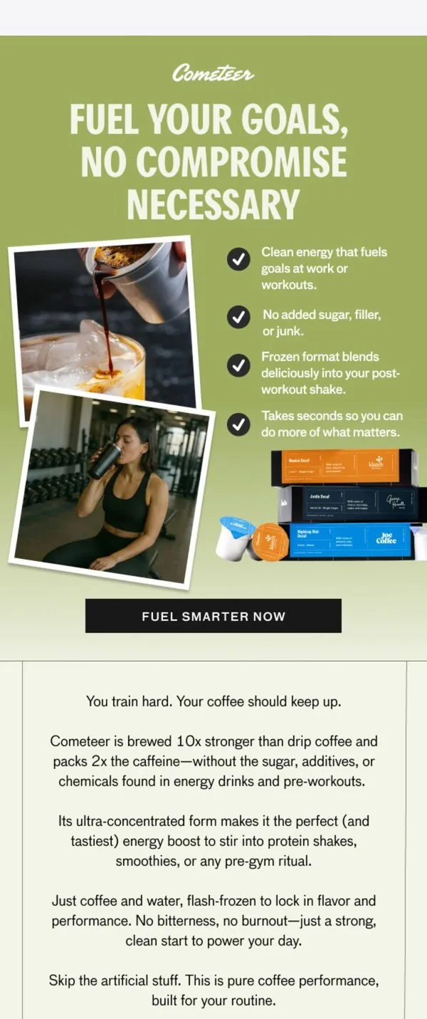Cometeer email: Strong coffee > sketchy supplements