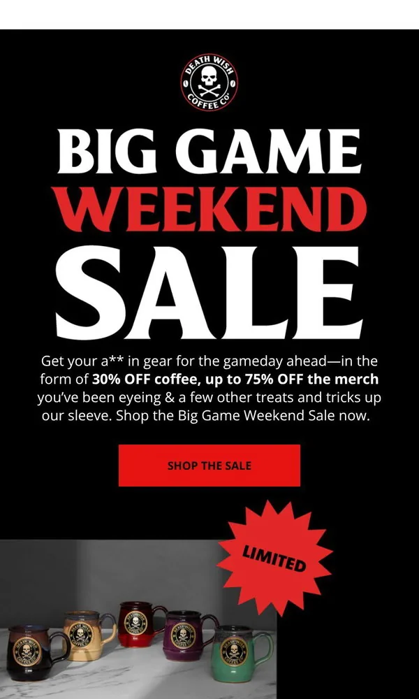 Death Wish Coffee email: Big Game Deals for that person in the mirror