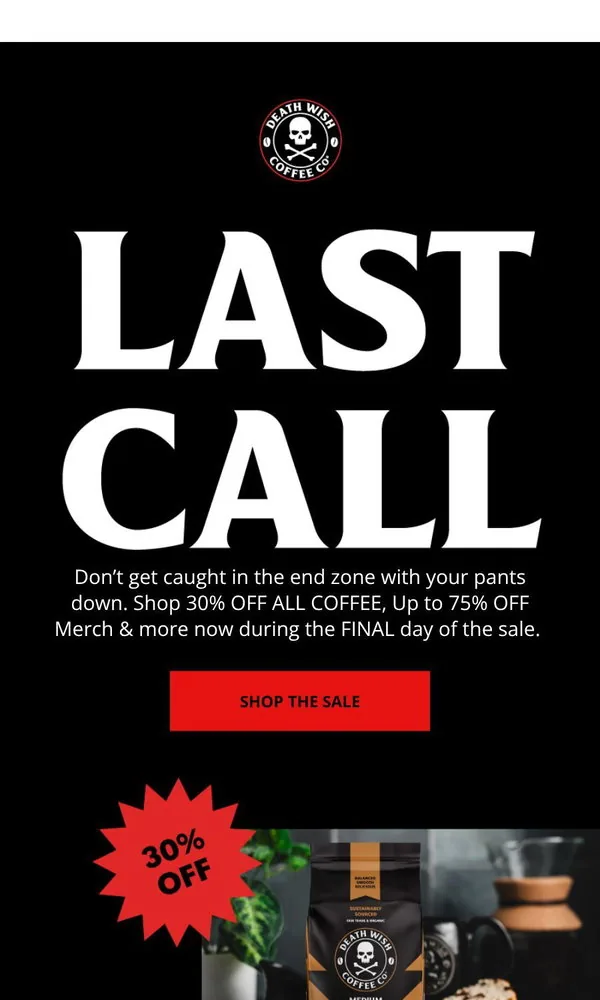 Death Wish Coffee email: Final Call In This Game