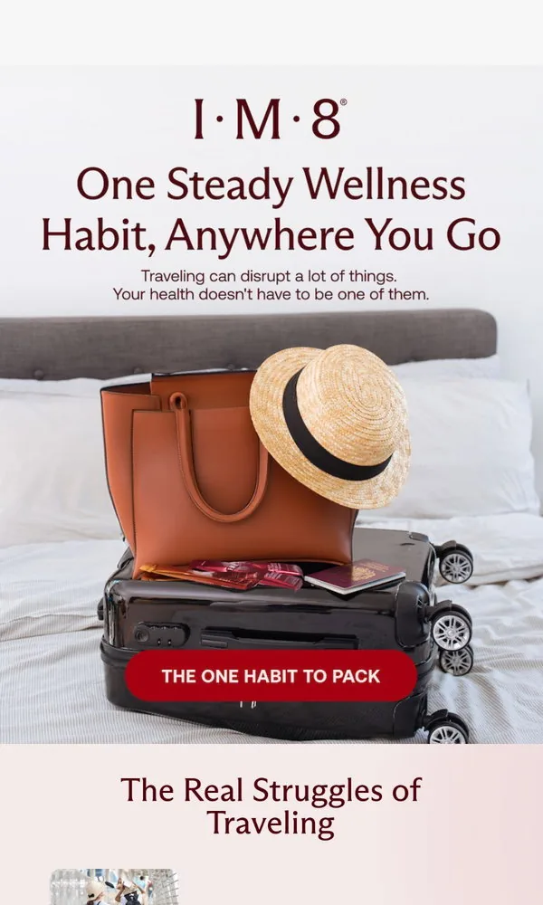 IM8 email: Travel Days Shouldn’t Disrupt Your Health