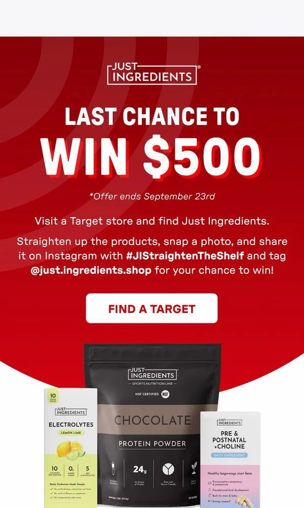 Just Ingredients email: Don’t Miss Your Chance to Win $500