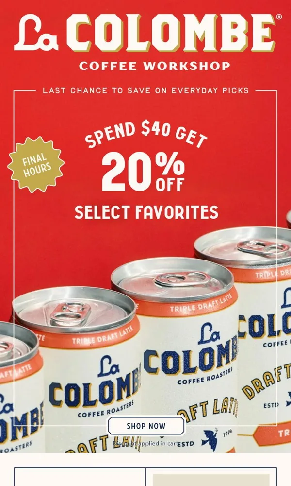 La Colombe email: ENDS TONIGHT: 20% OFF Orders $40+🙌