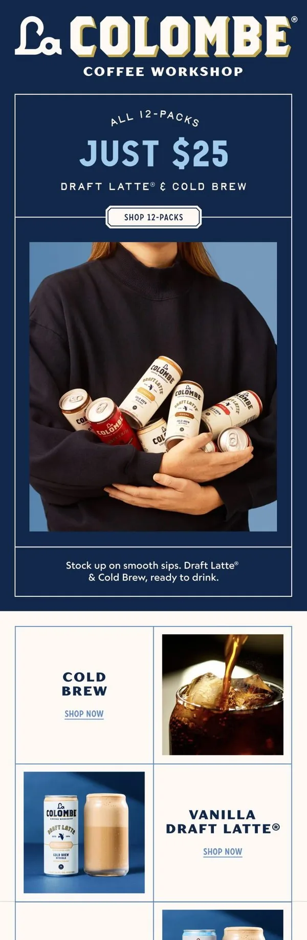 La Colombe email: $25 12-Packs are Back (For Now)✨