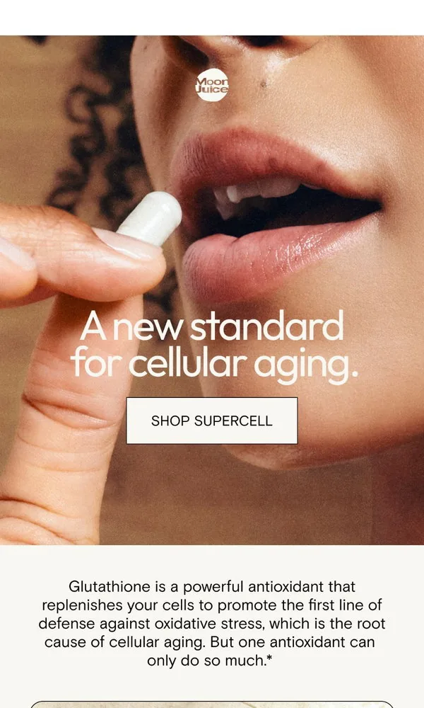 Moon Juice email: SuperCell: a new way to support healthy cellular aging